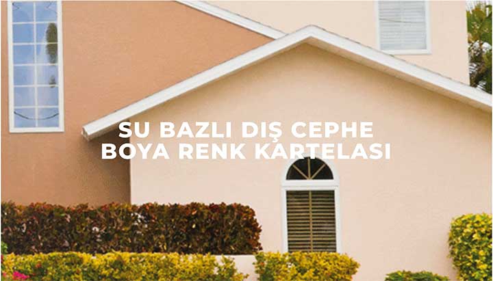 Su bazlı dış cephe boya rengi